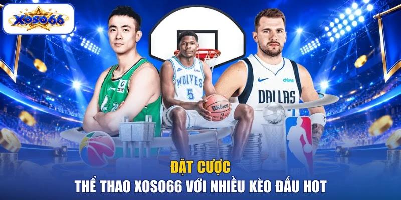 Đặt cược thể thao XOSO66 với nhiều kèo đấu hot Đặt cược thể thao XOSO66 với nhiều kèo đấu hot