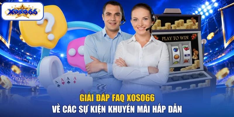 Giải đáp FAQ XOSO66 về các sự kiện khuyến mãi hấp dẫn Giải đáp FAQ XOSO66 về các sự kiện khuyến mãi hấp dẫn