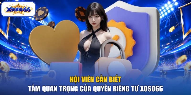 Hội viên cần biết tầm quan trọng của quyền riêng tư XOSO66 Hội viên cần biết tầm quan trọng của quyền riêng tư XOSO66