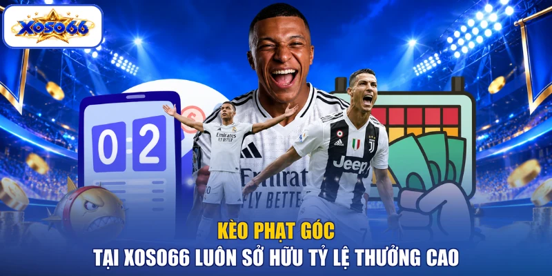 Kèo phạt góc tại XOSO66 luôn sở hữu tỷ lệ thưởng cao