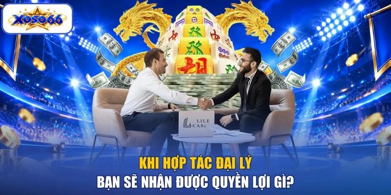 Khi hợp tác đại lý bạn sẽ nhận được quyền lợi gì?