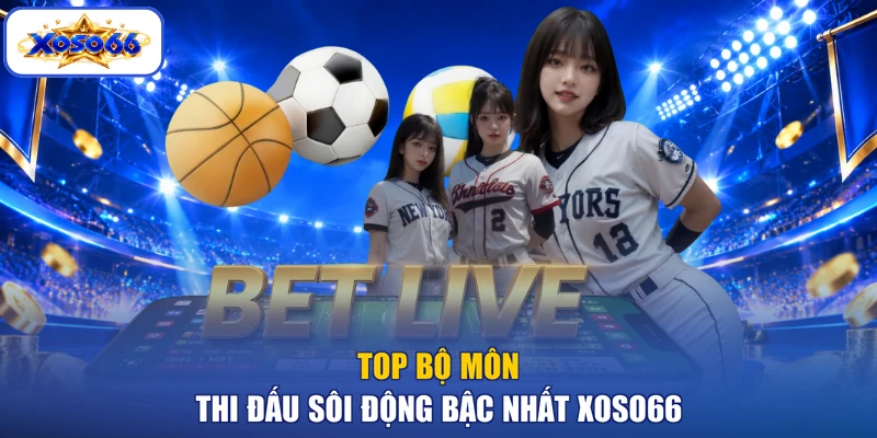 Top bộ môn thi đấu sôi động bậc nhất XOSO66