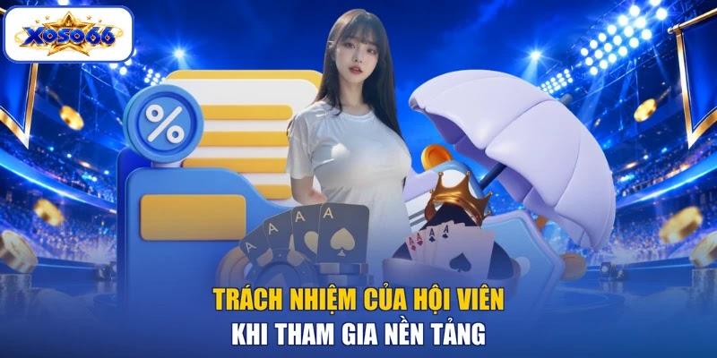 Trách nhiệm của hội viên khi tham gia nền tảng