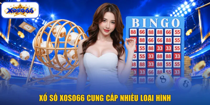 Xổ số XOSO66 cung cấp nhiều loại hình