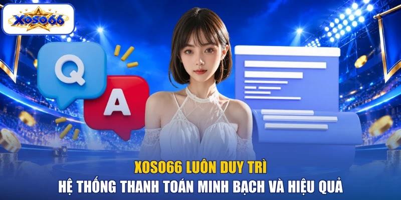 XOSO66 luôn duy trì hệ thống thanh toán minh bạch và hiệu quả XOSO66 luôn duy trì hệ thống thanh toán minh bạch và hiệu quả
